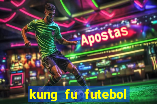 kung fu futebol clube dublado download utorrent